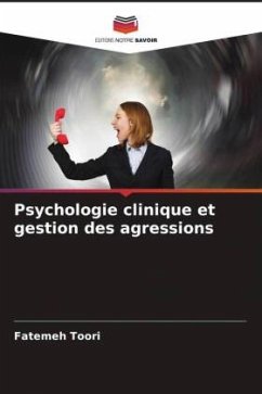 Psychologie clinique et gestion des agressions - Toori, Fatemeh