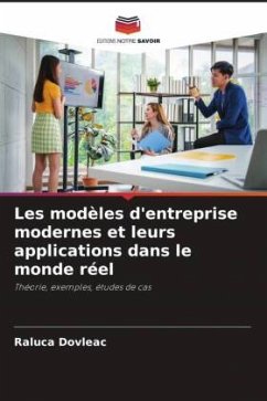 Les modèles d'entreprise modernes et leurs applications dans le monde réel - Dovleac, Raluca