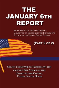 The January 6th Report (Part 2 of 2) - January 6th Attack, Select Committee