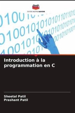Introduction à la programmation en C - Patil, Sheetal;Patil, Prashant