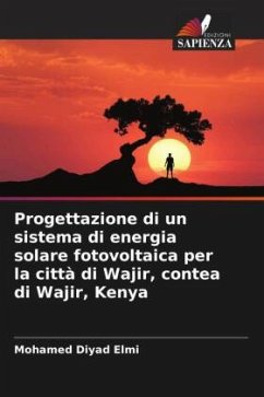 Progettazione di un sistema di energia solare fotovoltaica per la città di Wajir, contea di Wajir, Kenya - Elmi, Mohamed Diyad