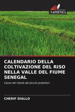 CALENDARIO DELLA COLTIVAZIONE DEL RISO NELLA VALLE DEL FIUME SENEGAL - Diallo, Cherif