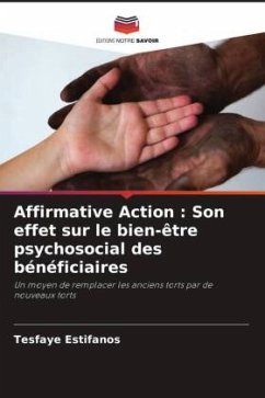 Affirmative Action : Son effet sur le bien-être psychosocial des bénéficiaires - Estifanos, Tesfaye