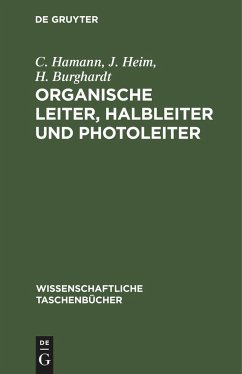 Organische Leiter, Halbleiter und Photoleiter - Hamann, C.;Heim, J.;Burghardt, H.