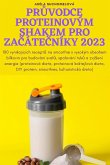 PR¿VODCE PROTEINOVÝM SHAKEM PRO ZA¿ÁTE¿NÍKY 2023