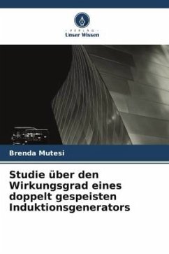 Studie über den Wirkungsgrad eines doppelt gespeisten Induktionsgenerators - Mutesi, Brenda