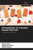 Formulation of a barley-based food bar
