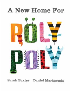 A New Home For Roly Poly - Baxter, Sarah; Marhuenda, Daniel