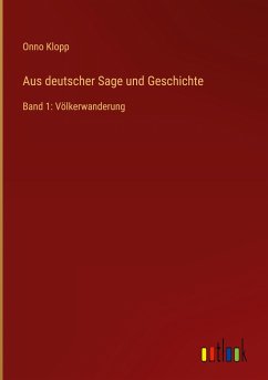 Aus deutscher Sage und Geschichte - Klopp, Onno