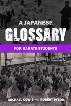 A Japanese Glossary For Karate Students - Cowie, Michael; Dyson, Robert