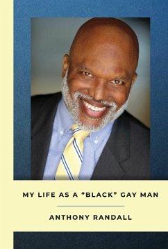 My Life As A Black Gay Man (eBook, ePUB) - Randall, Anthony