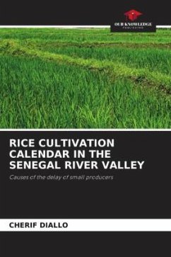 RICE CULTIVATION CALENDAR IN THE SENEGAL RIVER VALLEY - Diallo, Cherif