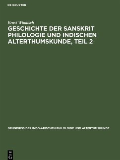 Geschichte der Sanskrit Philologie und indischen Alterthumskunde, Teil 2 - Windisch, Ernst