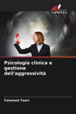 Psicologia clinica e gestione dell'aggressività - Toori, Fatemeh