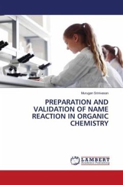 PREPARATION AND VALIDATION OF NAME REACTION IN ORGANIC CHEMISTRY - Srinivasan, Murugan