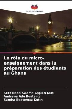 Le rôle du micro-enseignement dans la préparation des étudiants au Ghana - Appiah-Kubi, Seth Nana Kwame;Boateng, Andrews Adu;Kutin, Sandra Boatemaa