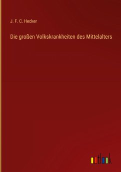 Die großen Volkskrankheiten des Mittelalters