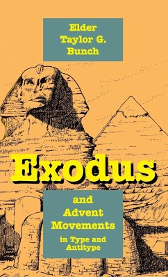 Exodus and Advent Movements in Type and Antitype - Bunch, Taylor G.