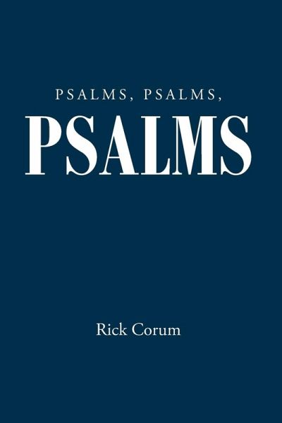 Psalms, Psalms, Psalms Psalms, Psalms, Psalms