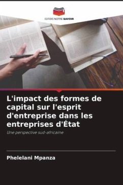 L'impact des formes de capital sur l'esprit d'entreprise dans les entreprises d'État - Mpanza, Phelelani