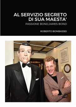 AL SERVIZIO SEGRETO DI SUA MAESTA' - Bombassei, Roberto