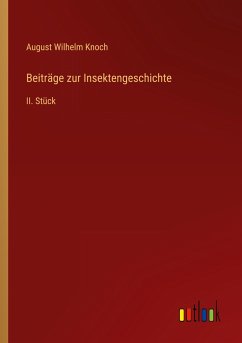 Beiträge zur Insektengeschichte - Knoch, August Wilhelm