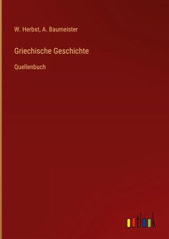 Griechische Geschichte - Herbst, W.; Baumeister, A.