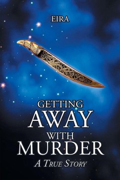 Getting Away with Murder; A True Story - Eira