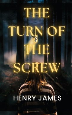 THE TURN OF THE SCREW - James, Henry