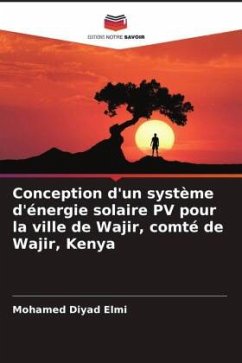 Conception d'un système d'énergie solaire PV pour la ville de Wajir, comté de Wajir, Kenya - Elmi, Mohamed Diyad