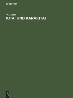Kitai und Karakitai - Schott, W.