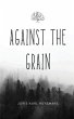AGAINST THE GRAIN - Bild 1