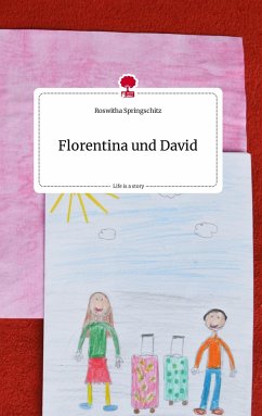 Florentina und David. Life is a Story - story.one - springschitz, roswitha