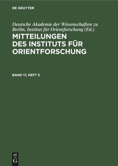 Mitteilungen des Instituts für Orientforschung. Band 17, Heft 3