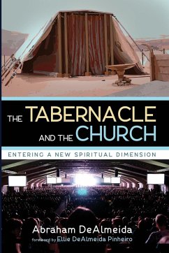 The Tabernacle and the Church - Dealmeida, Abraham