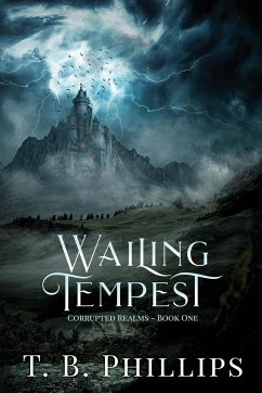 Wailing Tempest - Phillips, T. B.