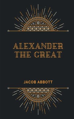 ALEXANDER The Great - Abbott, Jacob