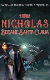 How Nicholas Became Santa Claus