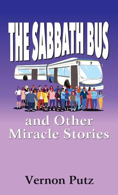 The Sabbath Bus and Other Miracle Stories - Putz, Vernon