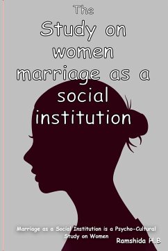 Marriage as a Social Institution is a Psycho-Cultural Study on Women - H. B, Ramshida