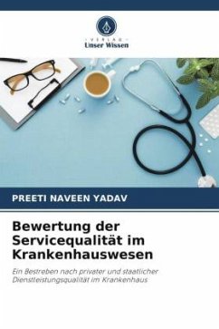 Bewertung der Servicequalität im Krankenhauswesen - YADAV, PREETI NAVEEN
