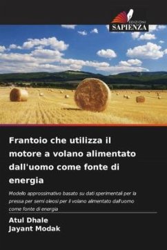 Frantoio che utilizza il motore a volano alimentato dall'uomo come fonte di energia - Dhale, Atul;Modak, Jayant