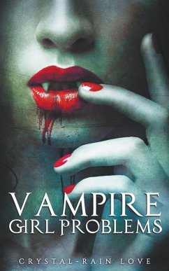 Vampire Girl Problems - Love, Crystal-Rain