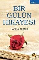 Bir Gülün Hikayesi - Adanir, Harika