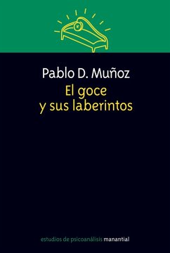 El goce y sus laberintos (eBook, ePUB) - Muñoz, Pablo