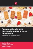 Formulação de uma barra alimentar à base de cevada