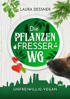 Die Pflanzenfresser-WG (eBook, ePUB) - Dessner, Laura