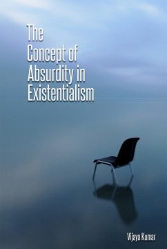 The concept of absurdity in existentialism - Kumar, Vijaya