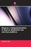 Regras e Regulamentos: A marca distintiva do serviço público