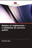 Règles et règlements : L'emblème du service public